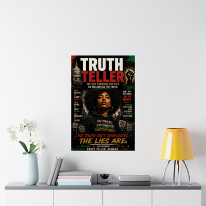 Truth Teller We Cut Through the Lies So You Can See the Truth. Matte Vertical Poster