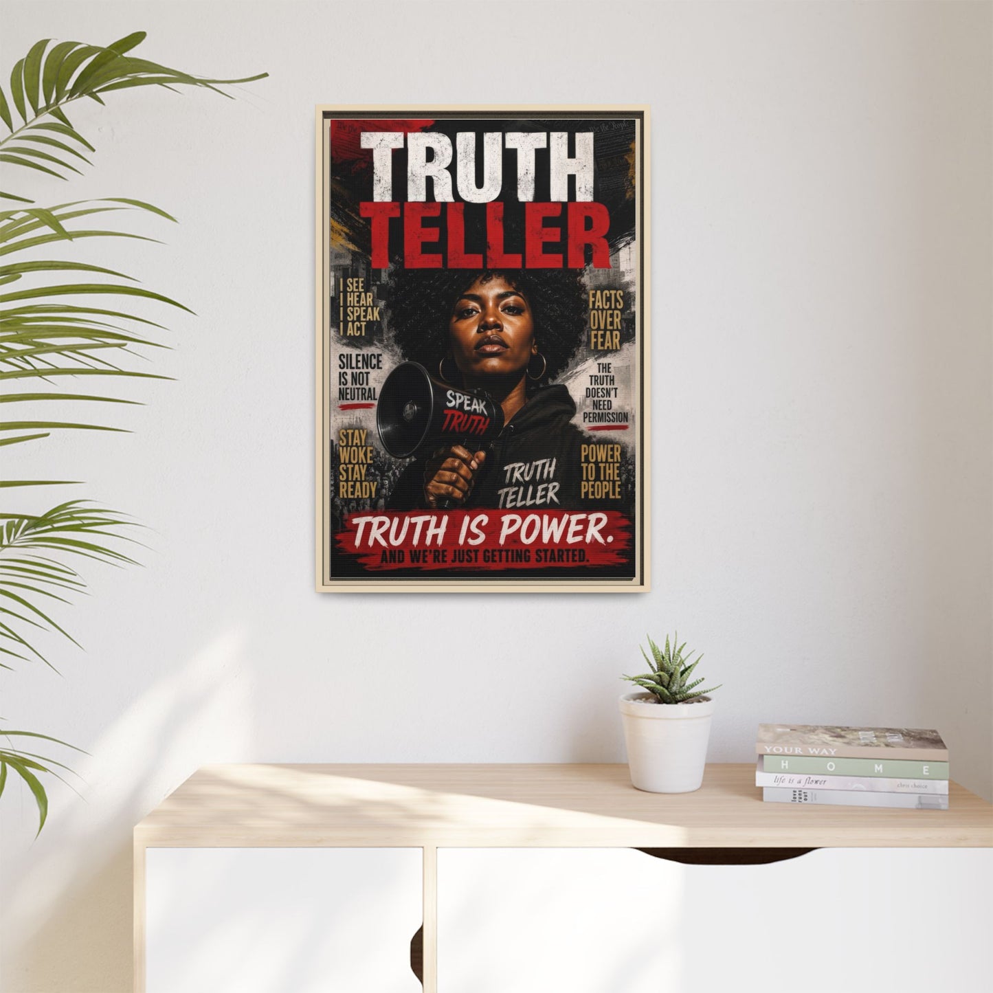 Truth Teller Truth Is Power. And We're Just Started Framed Canvas Wall Art