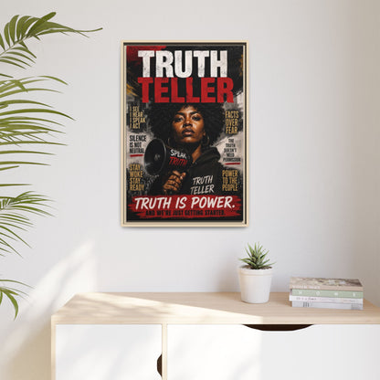 Truth Teller Truth Is Power. And We're Just Started Framed Canvas Wall Art