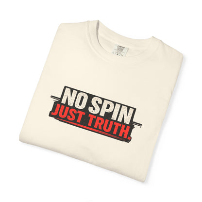 "No Spin Just Truth" T-Shirt