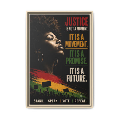 "Justice Is Not a Moment" Framed Canvas  Art