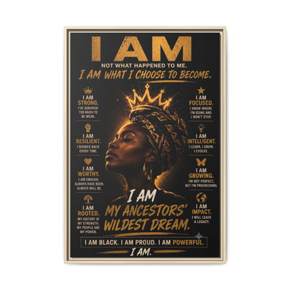 I Am Not What Happened to Me. I Am What I Choose to Become. Framed Canvas Wall Art