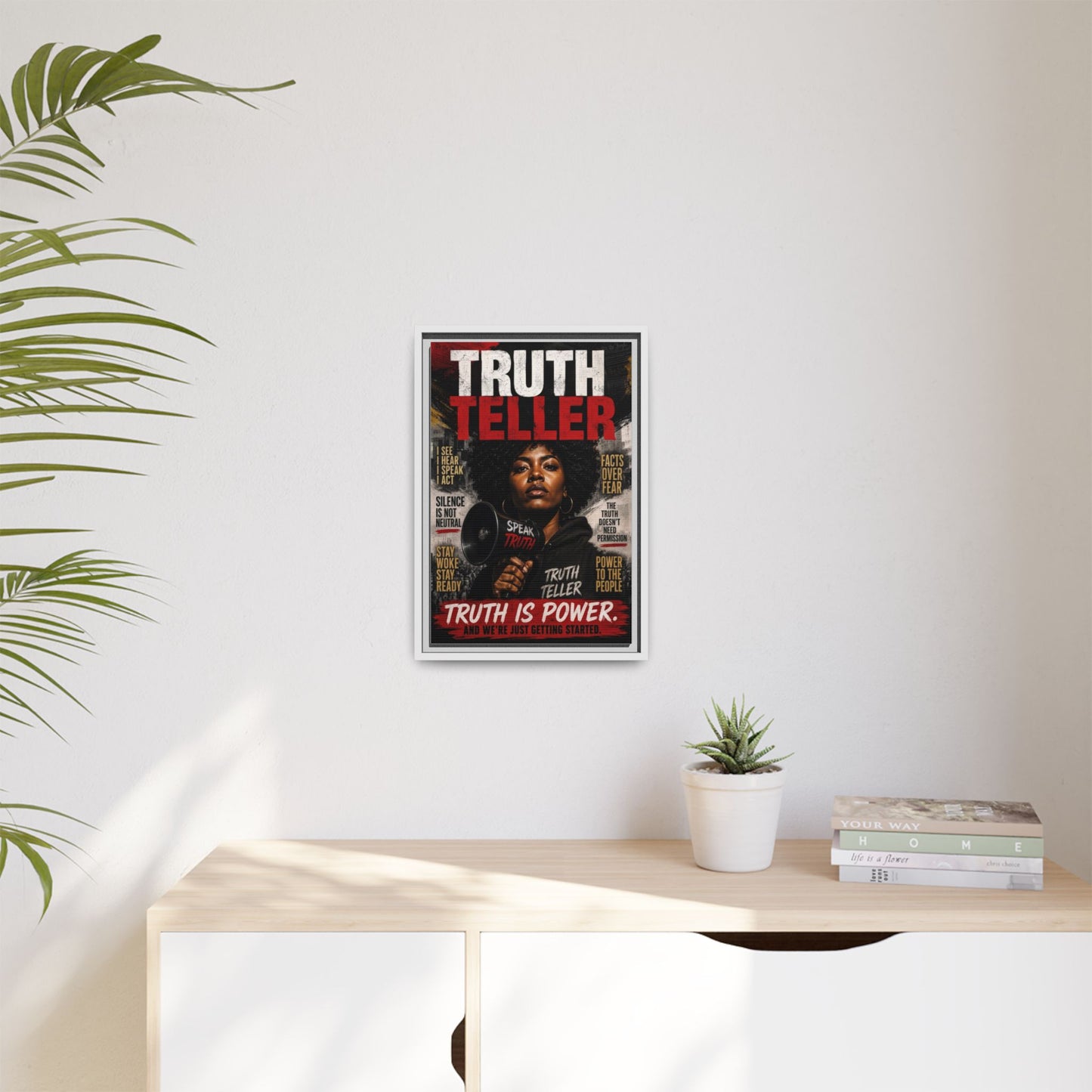 Truth Teller Truth Is Power. And We're Just Started Framed Canvas Wall Art