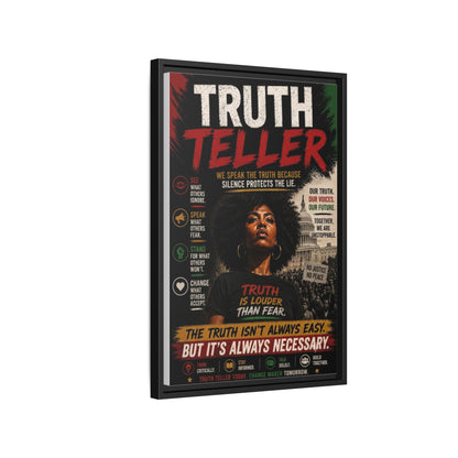 Truth Teller We Speak the Truth Because Silence Protects the Lie  Framed Matte Canvas Wall Art