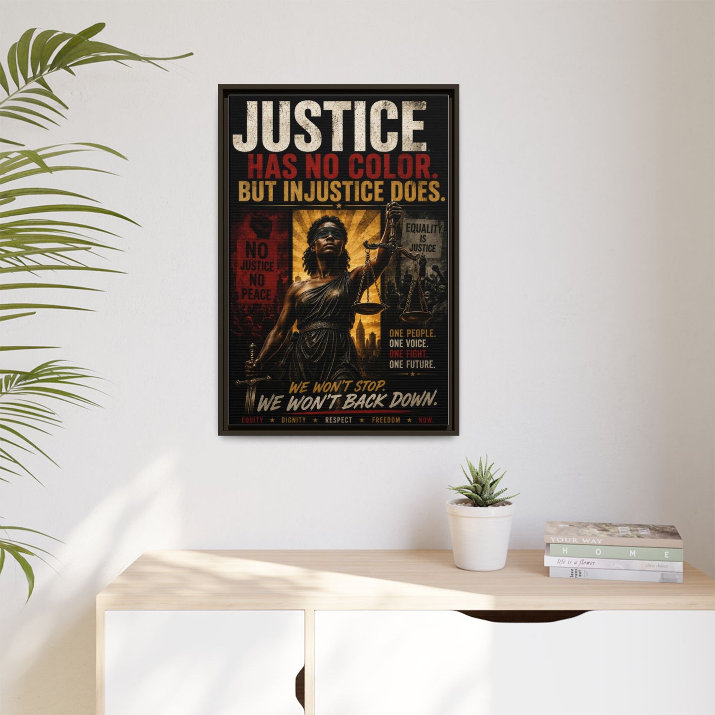 Justice Has No Color. But Injustice Does. Framed Canvas Wall Art