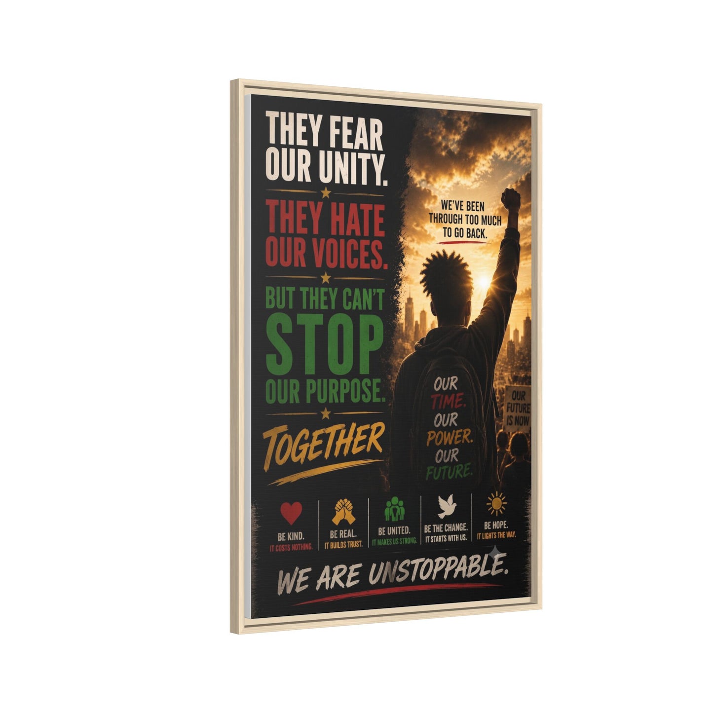 They Fear Our Unity. They Hate Our Voices. But They Can't Stop Our Purpose. Framed Matte Canvas Wall Art