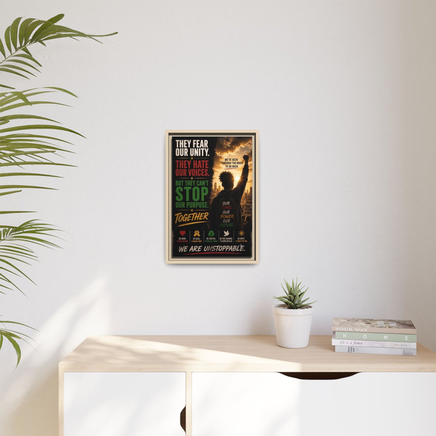 They Fear Our Unity. They Hate Our Voices. But They Can't Stop Our Purpose. Framed Matte Canvas Wall Art