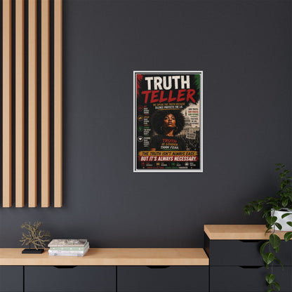 Truth Teller We Speak the Truth Because Silence Protects the Lie  Framed Matte Canvas Wall Art