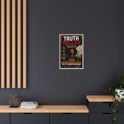 Truth Teller We Speak the Truth Because Silence Protects the Lie  Framed Matte Canvas Wall Art