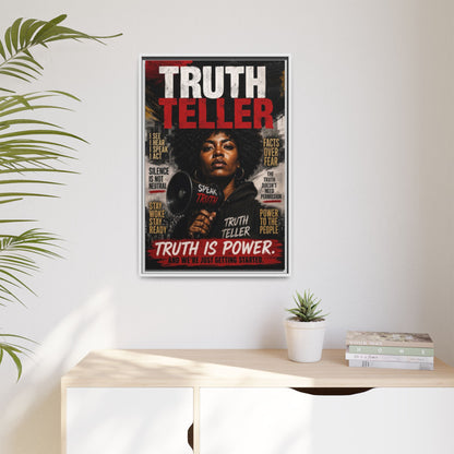 Truth Teller Truth Is Power. And We're Just Started Framed Canvas Wall Art