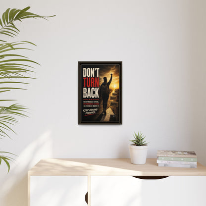 Don't Turn Back Framed Canvas Wall Art