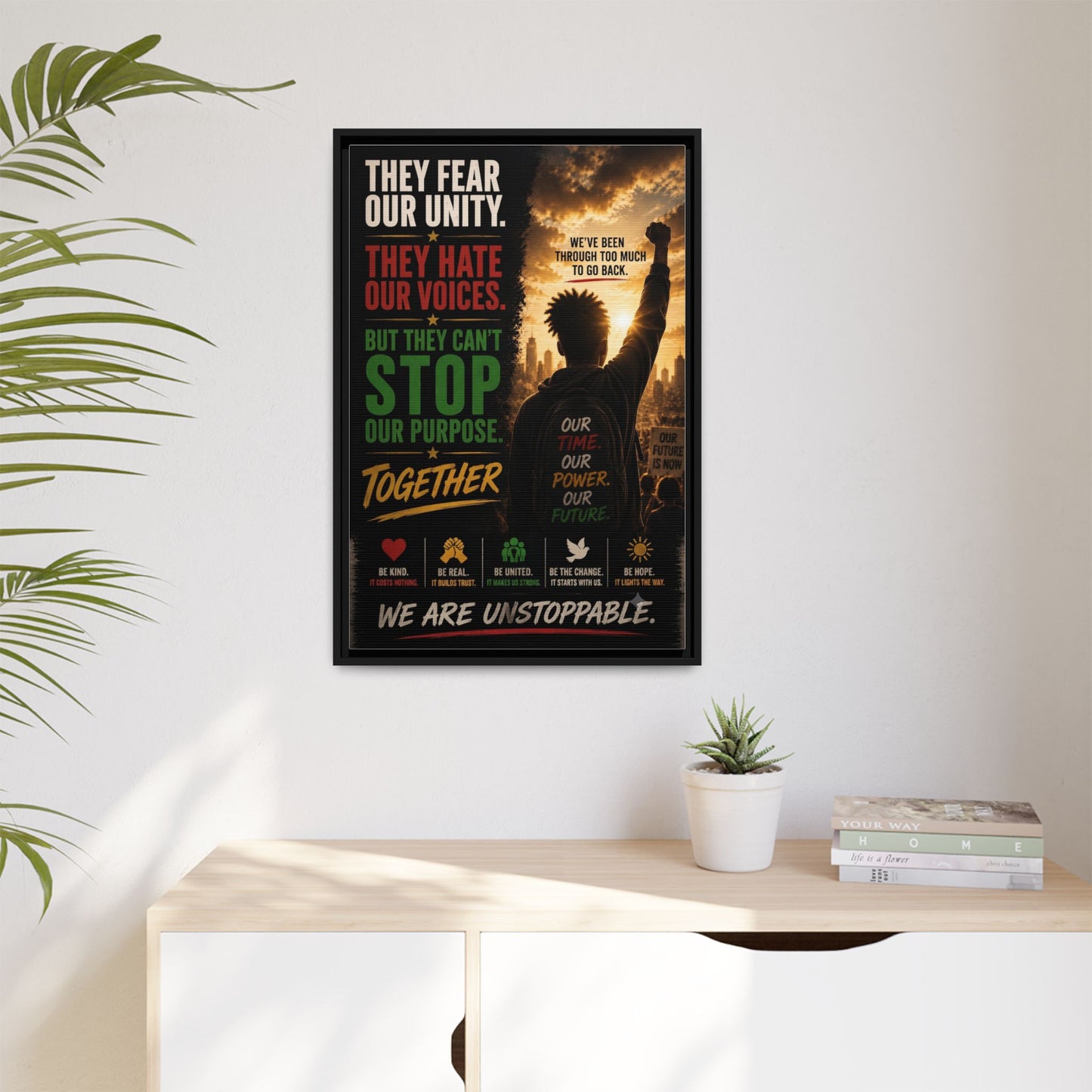 They Fear Our Unity. They Hate Our Voices. But They Can't Stop Our Purpose. Framed Matte Canvas Wall Art