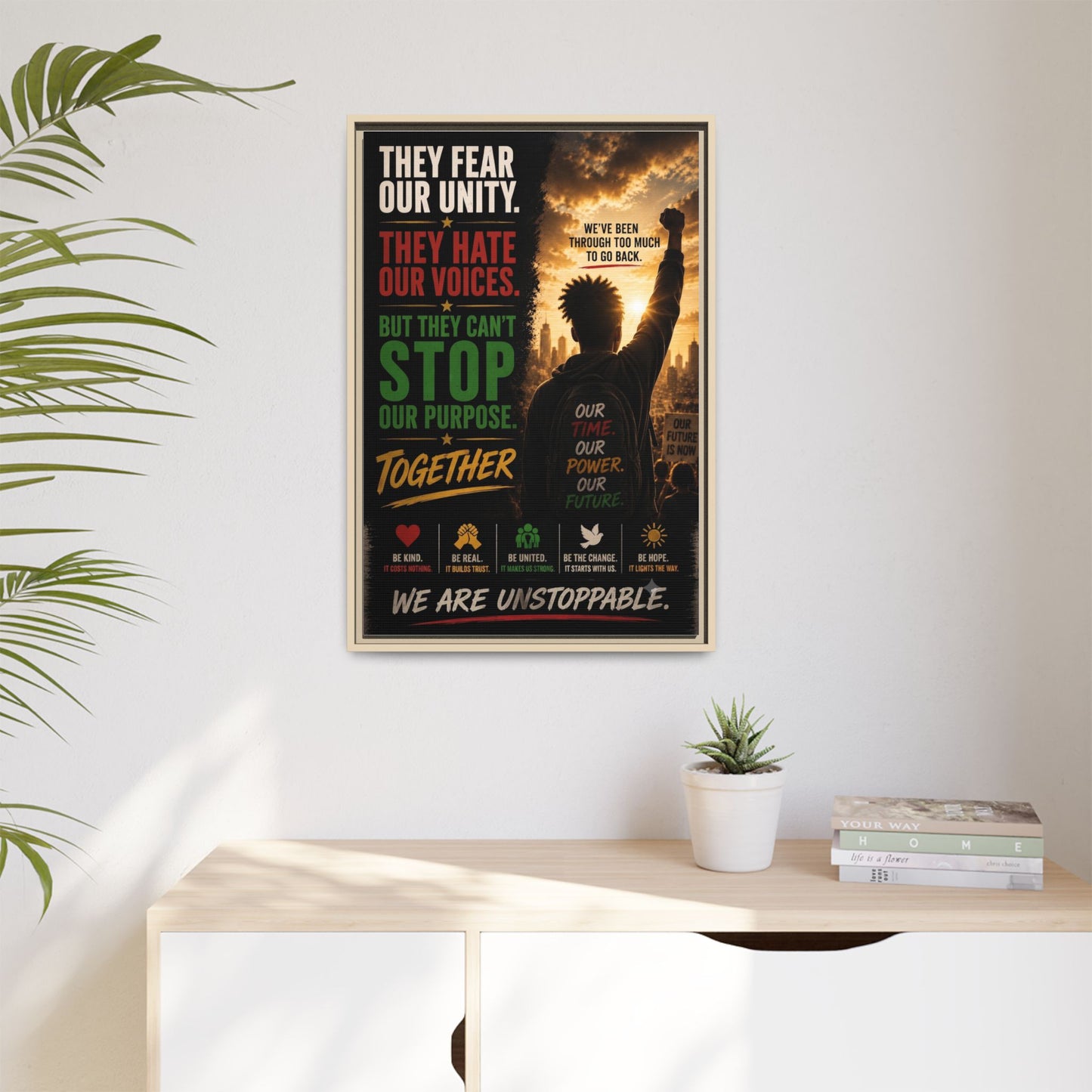 They Fear Our Unity. They Hate Our Voices. But They Can't Stop Our Purpose. Framed Matte Canvas Wall Art