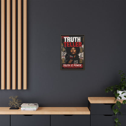 Truth Teller Truth Is Power. And We're Just Started Framed Canvas Wall Art
