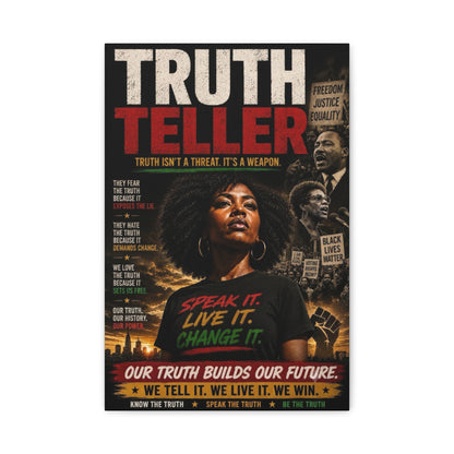 Truth Teller Truth Isn't a Threat. It's a Weapon Canvas Wall Art