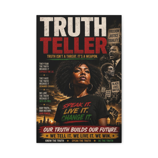 Truth Teller Truth Isn't a Threat. It's a Weapon Canvas Wall Art