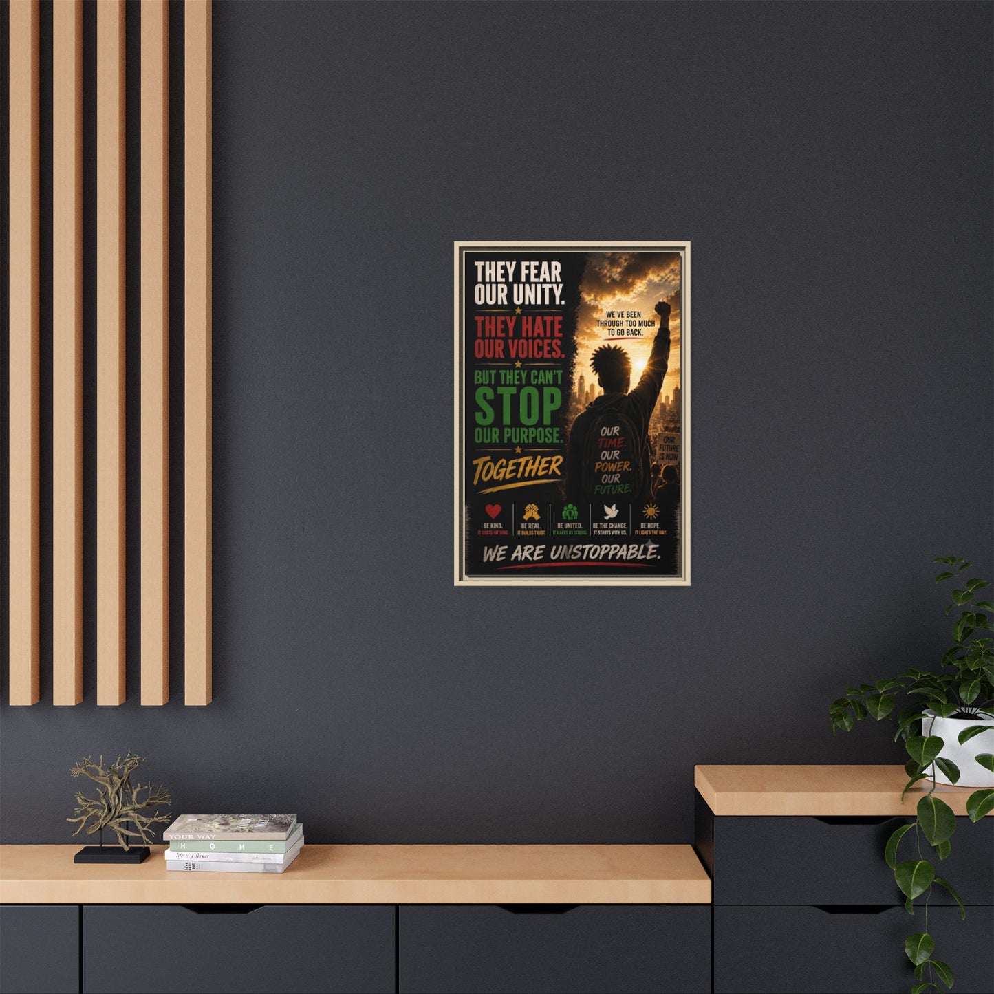 They Fear Our Unity. They Hate Our Voices. But They Can't Stop Our Purpose. Framed Matte Canvas Wall Art