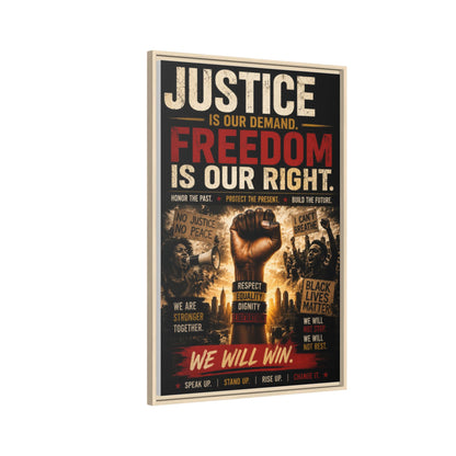 Justice Is Our Demand. Freedom is Our Right. Framed Canvas Wall Art