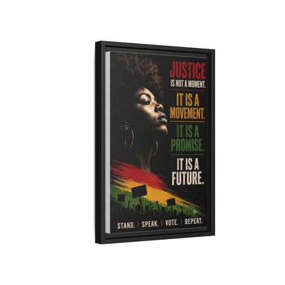 "Justice Is Not a Moment" Framed Canvas  Art