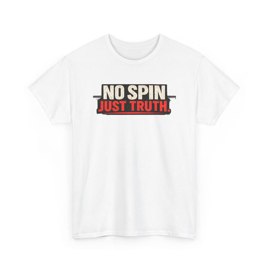 No Spin Just Truth T-Shirt