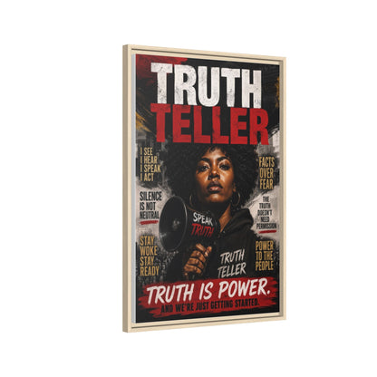 Truth Teller Truth Is Power. And We're Just Started Framed Canvas Wall Art