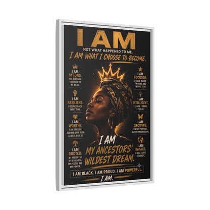 I Am Not What Happened to Me. I Am What I Choose to Become. Framed Canvas Wall Art