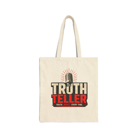 Truth Teller Truth Impact Every Time Tote Bag