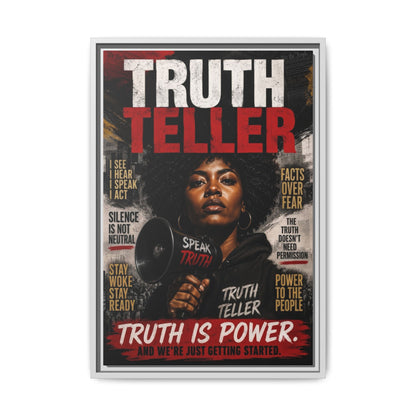 Truth Teller Truth Is Power. And We're Just Started Framed Canvas Wall Art