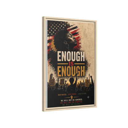 Enough Is Enough Framed Canvas Wall Art