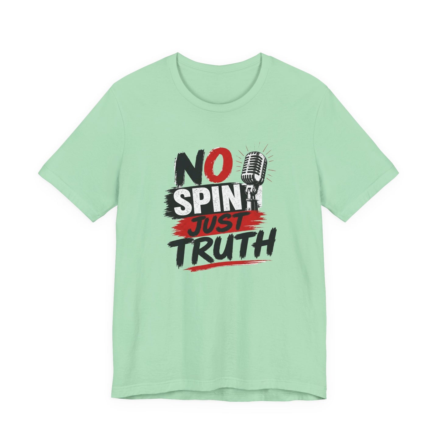 "No Spin Just Truth"  Jersey  T-Shirt