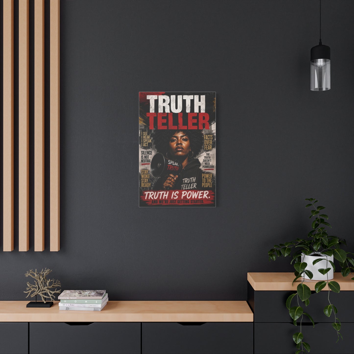 Truth Teller Truth Is Power. And We're Just Started Canvas Wall Art