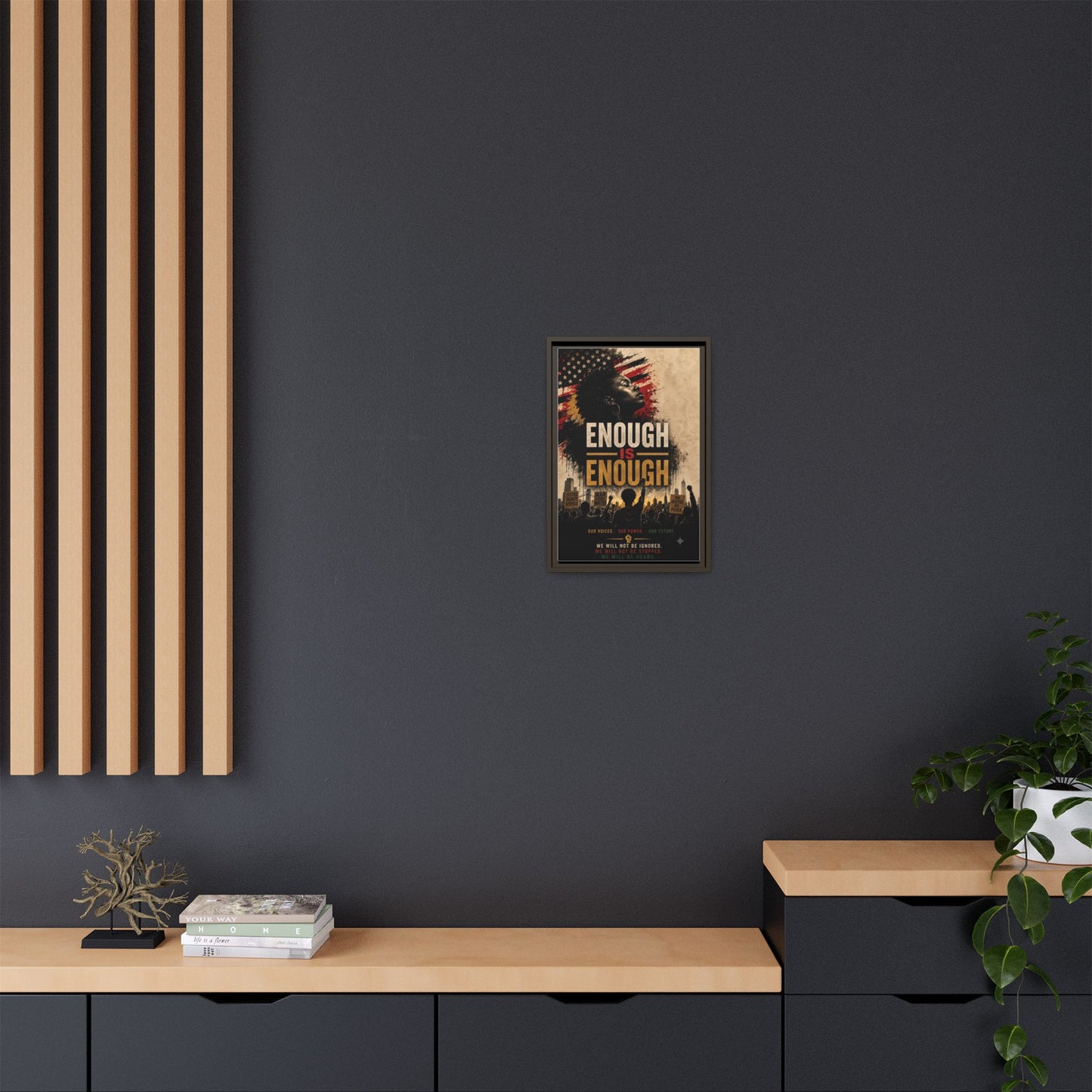 Enough Is Enough Framed Canvas Wall Art