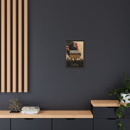 Enough Is Enough Framed Canvas Wall Art