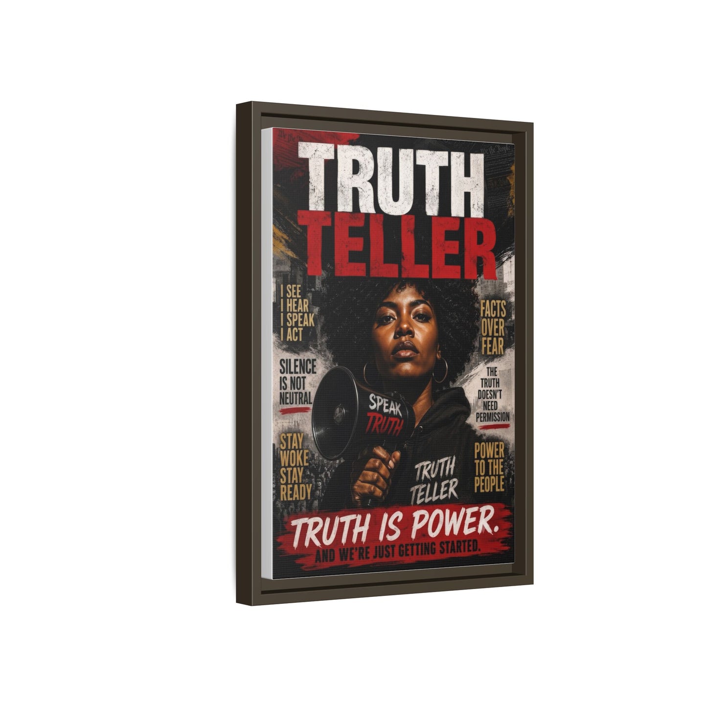 Truth Teller Truth Is Power. And We're Just Started Framed Canvas Wall Art