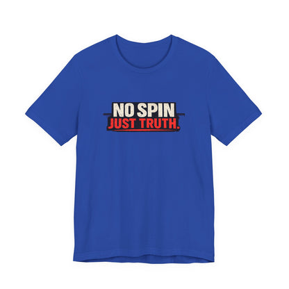 No Spin Just Truth Jersey T-Shirt