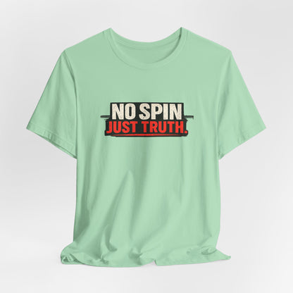 No Spin Just Truth Jersey T-Shirt