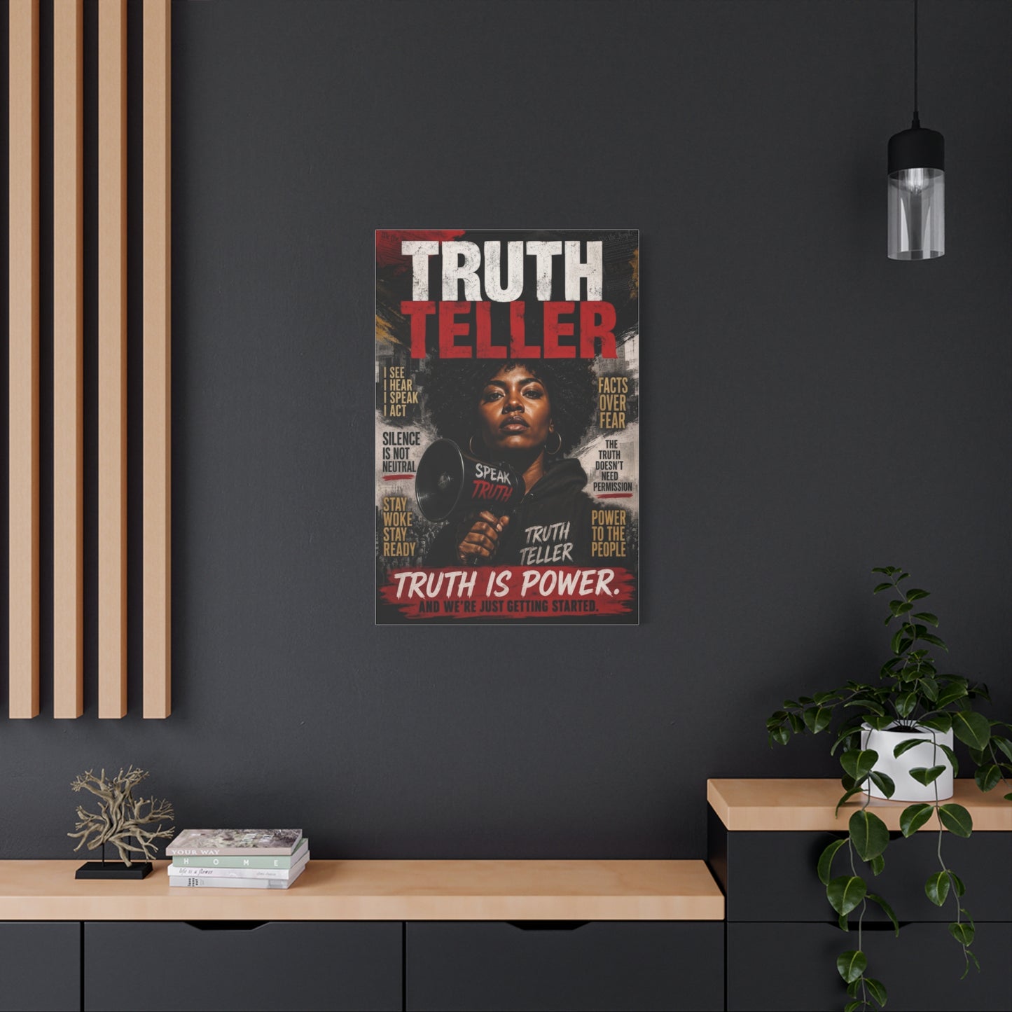 Truth Teller Truth Is Power. And We're Just Started Canvas Wall Art