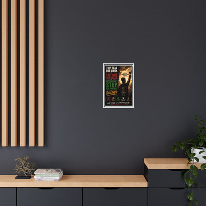 They Fear Our Unity. They Hate Our Voices. But They Can't Stop Our Purpose. Framed Matte Canvas Wall Art