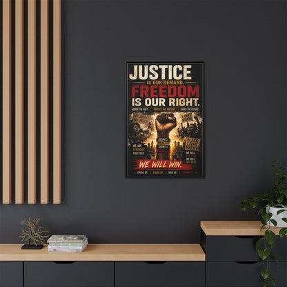 Justice Is Our Demand. Freedom is Our Right. Framed Canvas Wall Art