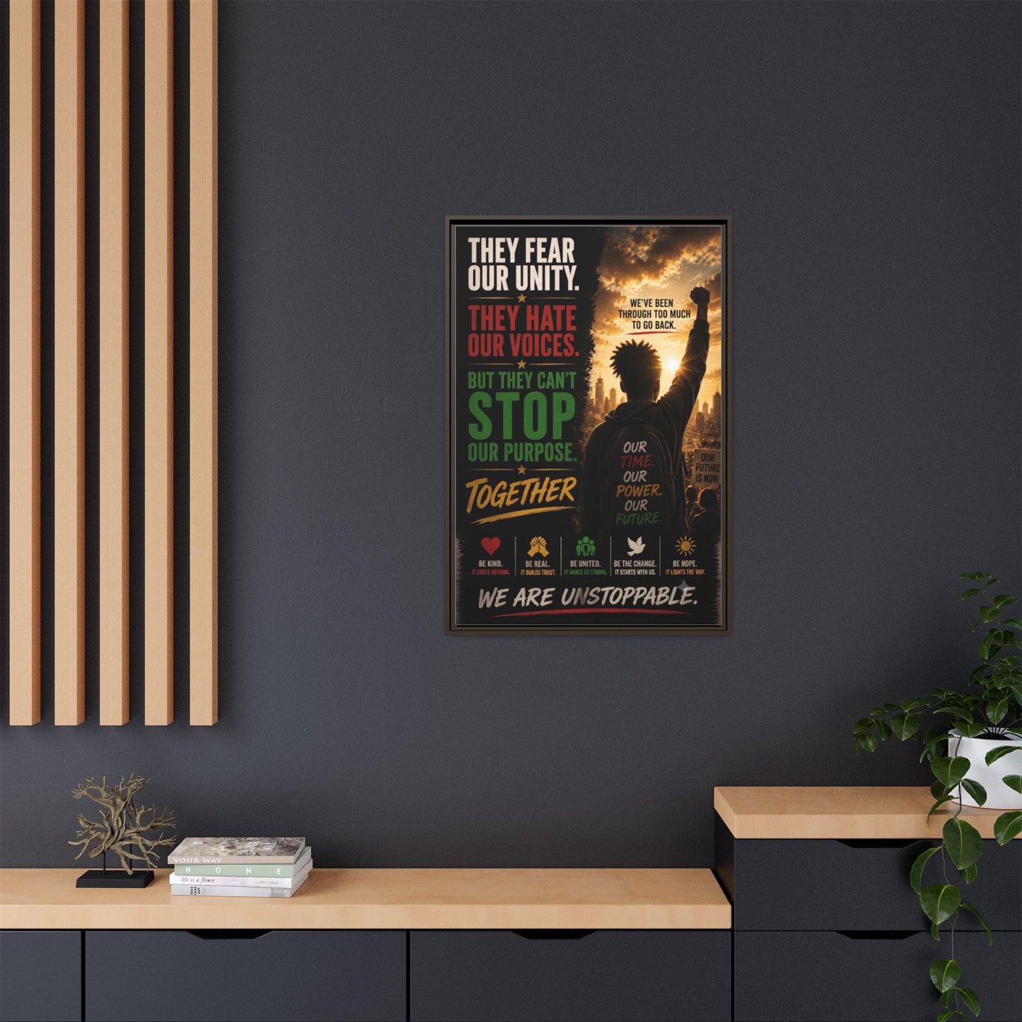 They Fear Our Unity. They Hate Our Voices. But They Can't Stop Our Purpose. Framed Matte Canvas Wall Art