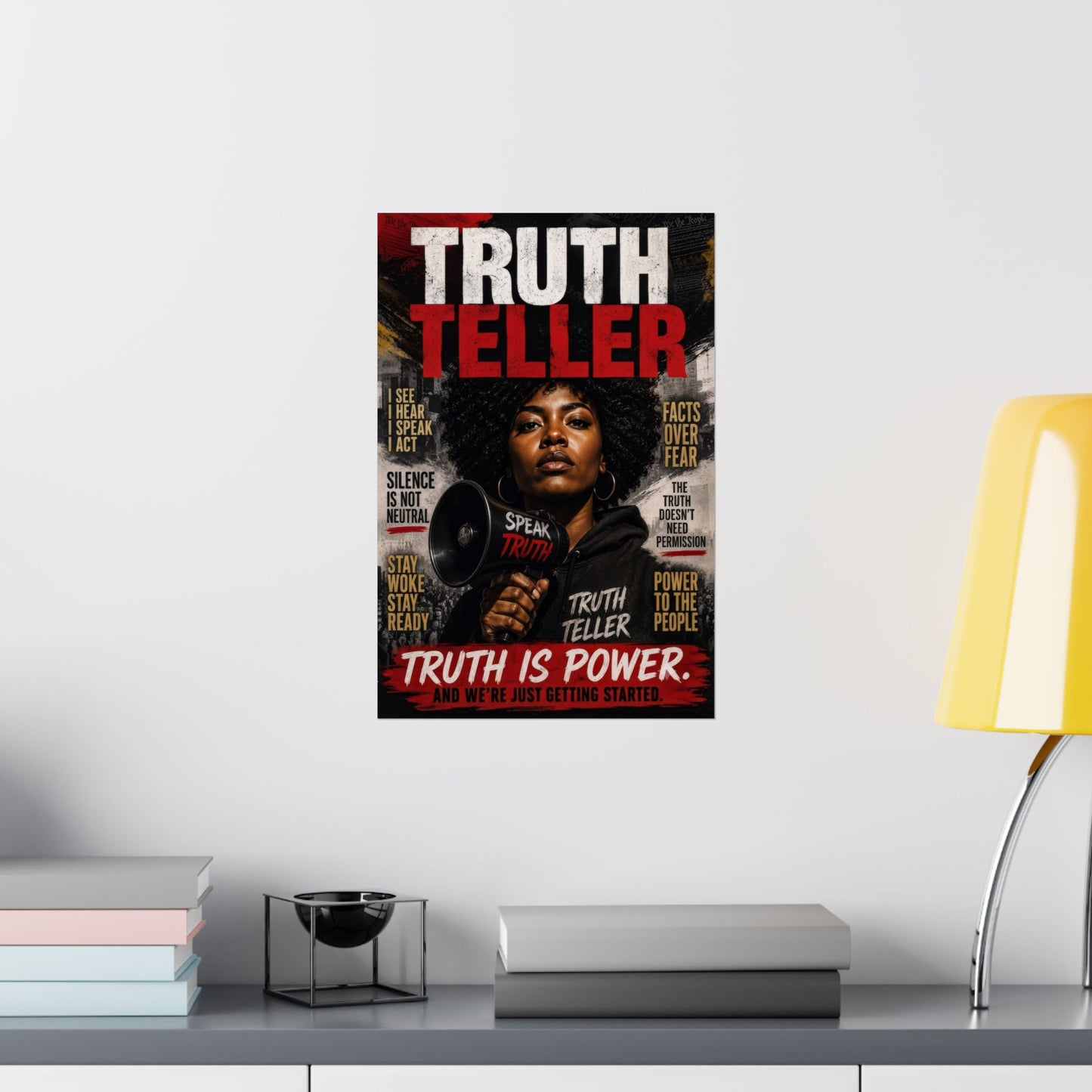 Truth Teller Truth Is Power. And We're Just Started Matte Poster