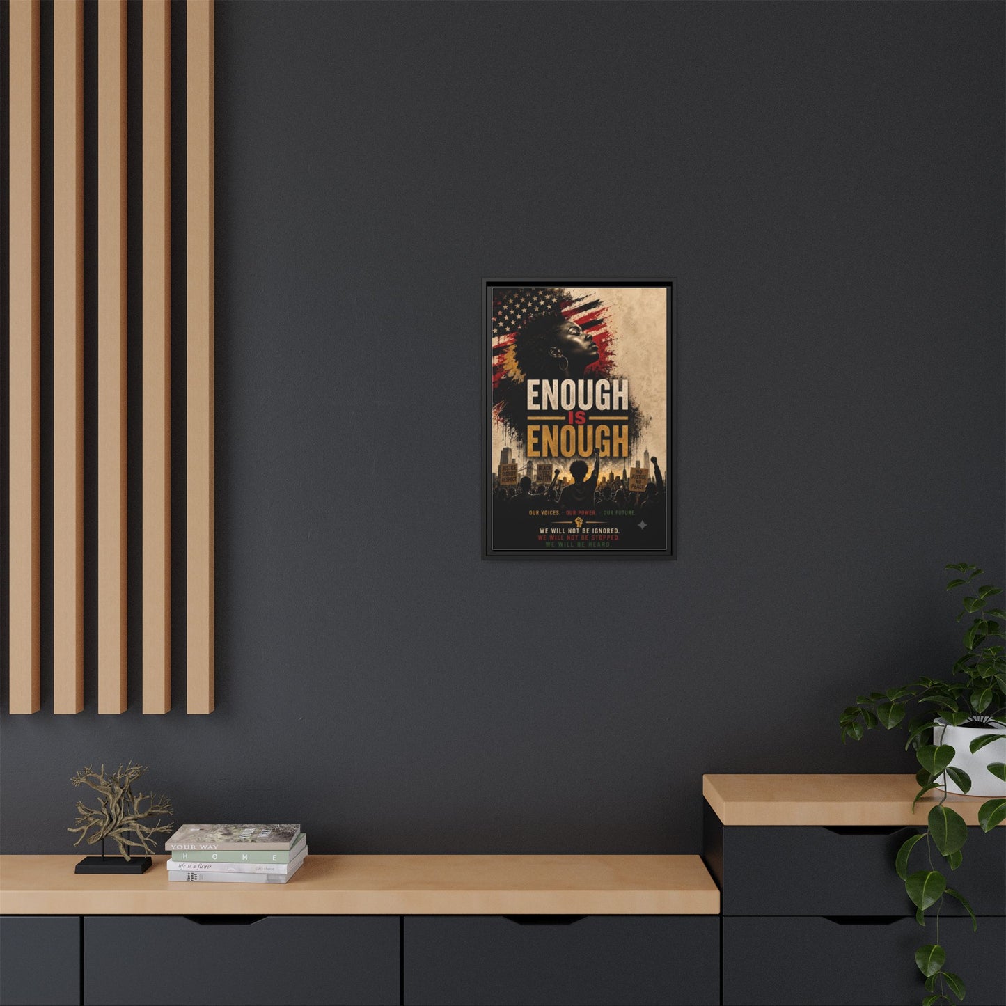 Enough Is Enough Framed Canvas Wall Art