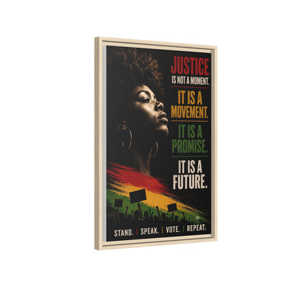 "Justice Is Not a Moment" Framed Canvas  Art