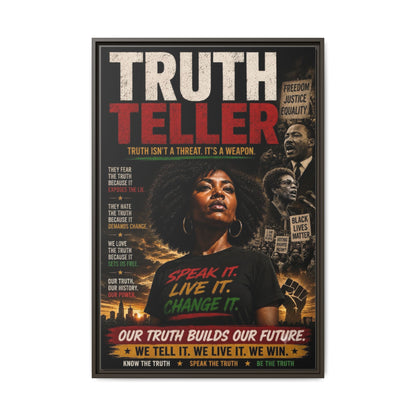 Truth Teller Truth Isn't a Threat. It's a Weapon Framed Canvas  Wall Art