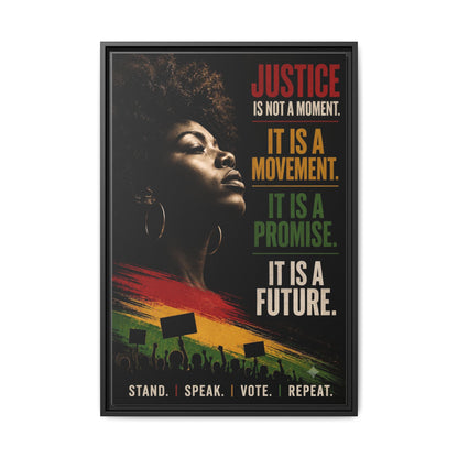 "Justice Is Not a Moment" Framed Canvas  Art