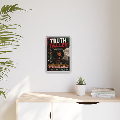 Truth Teller We Speak the Truth Because Silence Protects the Lie  Framed Matte Canvas Wall Art