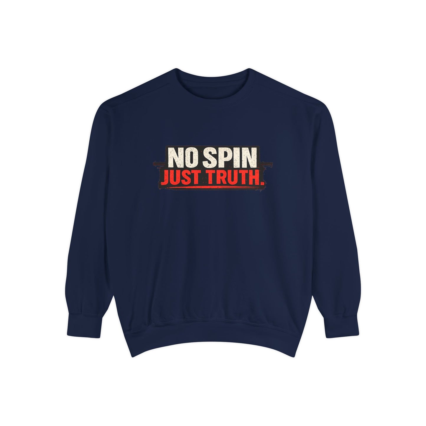 No Spin Just Truth Sweatshirt