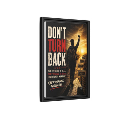 Don't Turn Back Framed Canvas Wall Art