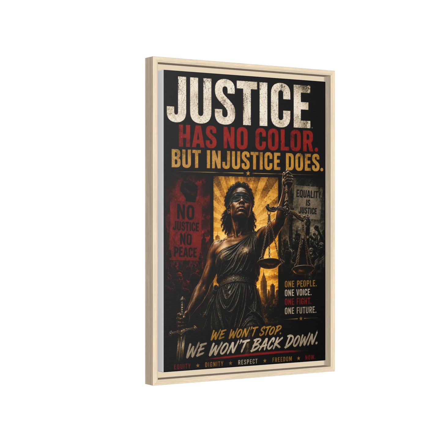 Justice Has No Color. But Injustice Does. Framed Canvas Wall Art