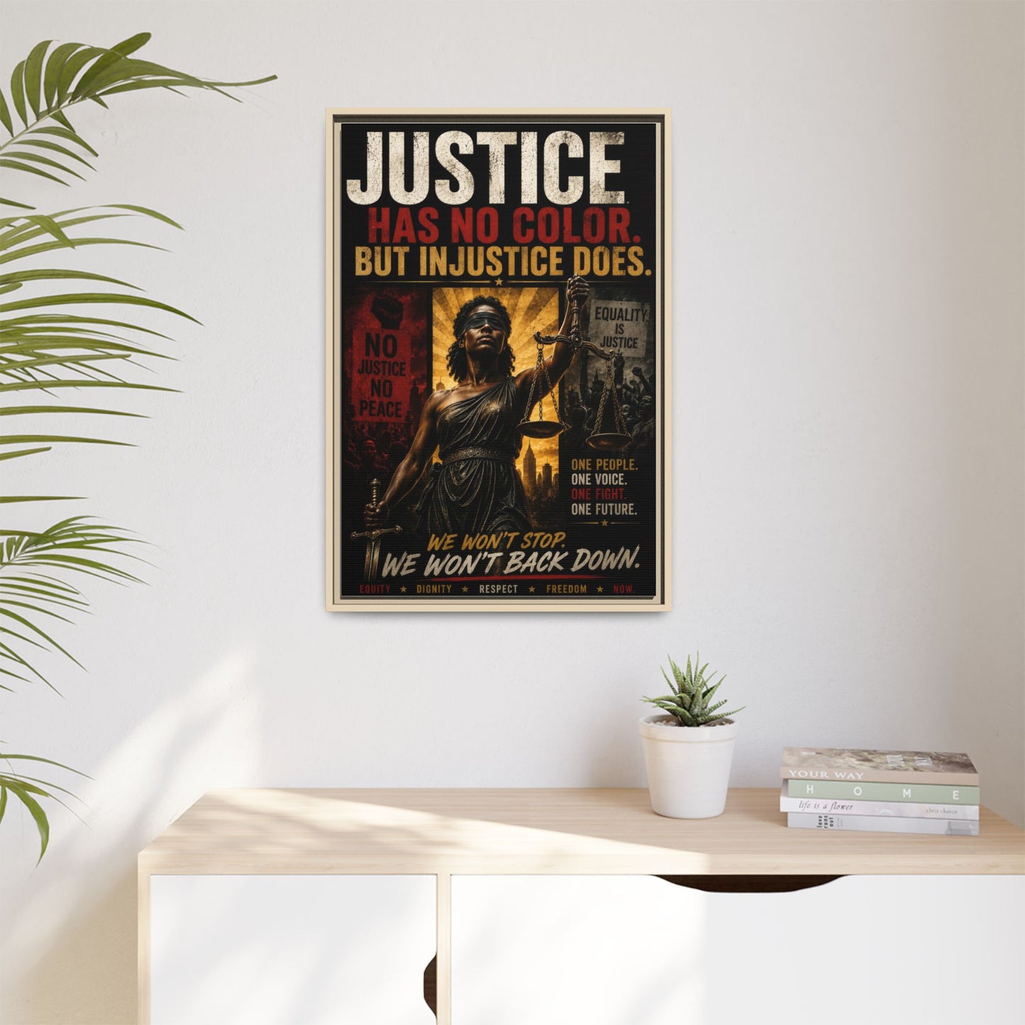 Justice Has No Color. But Injustice Does. Framed Canvas Wall Art